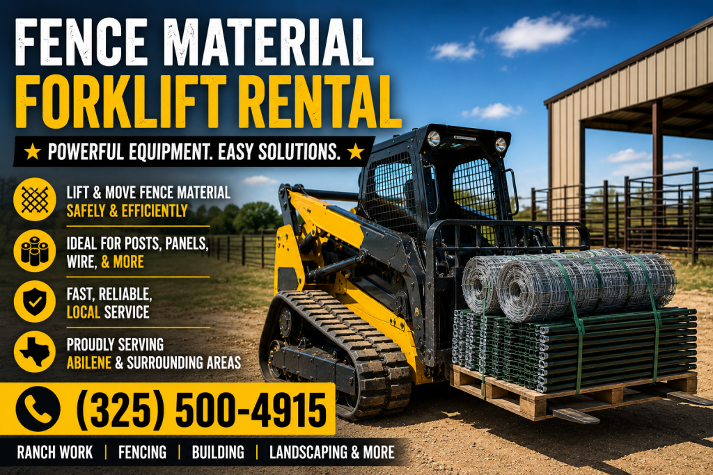 forklift rental moving fence supplies in Abilene TX