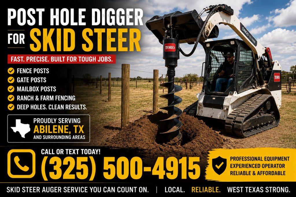 Skid steer post hole digger service in Abilene TX