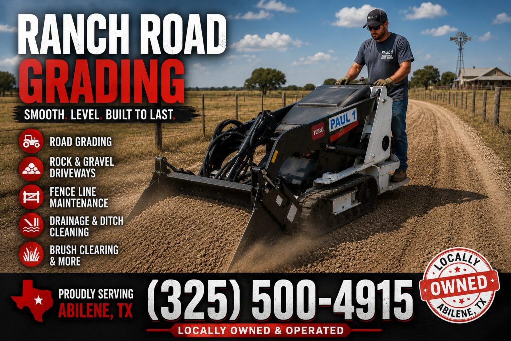 Ranch road grading service in Abilene TX using mini skid steer