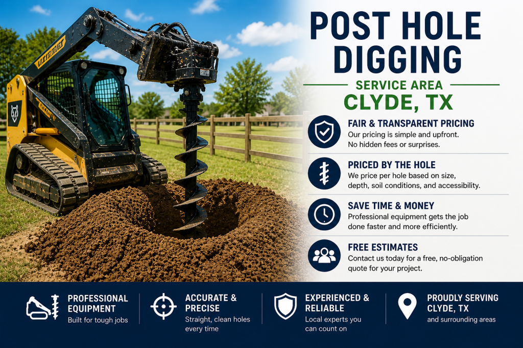 Post hole digging service in Clyde TX serving surrounding areas