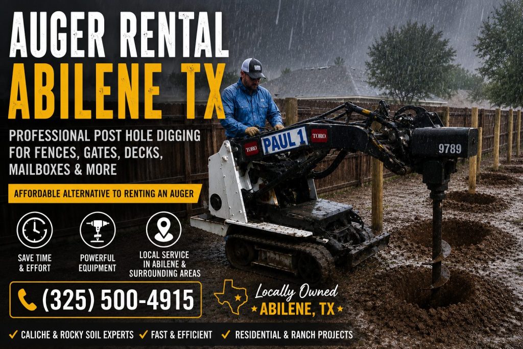 Affordable alternative to renting an auger in Abilene TX for fence installation projects