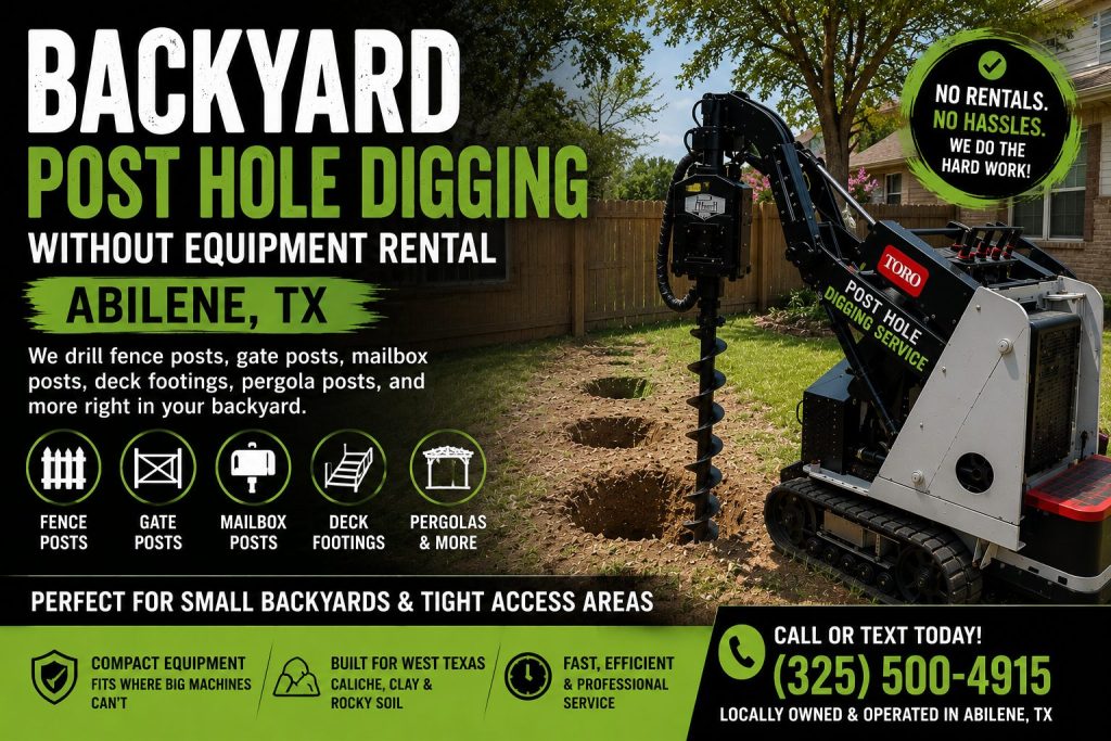 Backyard post hole digging without equipment rental in Abilene TX using a Toro Dingo mini skid steer auger.