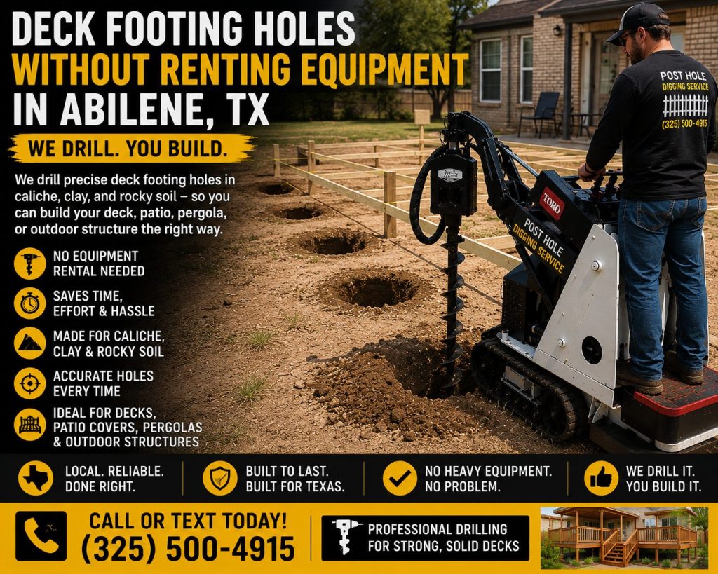 Deck footing holes drilled in Abilene TX without renting equipment using a Toro Dingo mini skid steer auger.