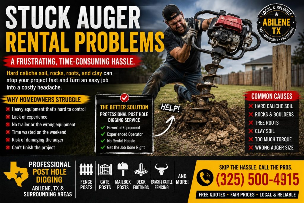 professional post hole digging vs stuck auger abilene tx