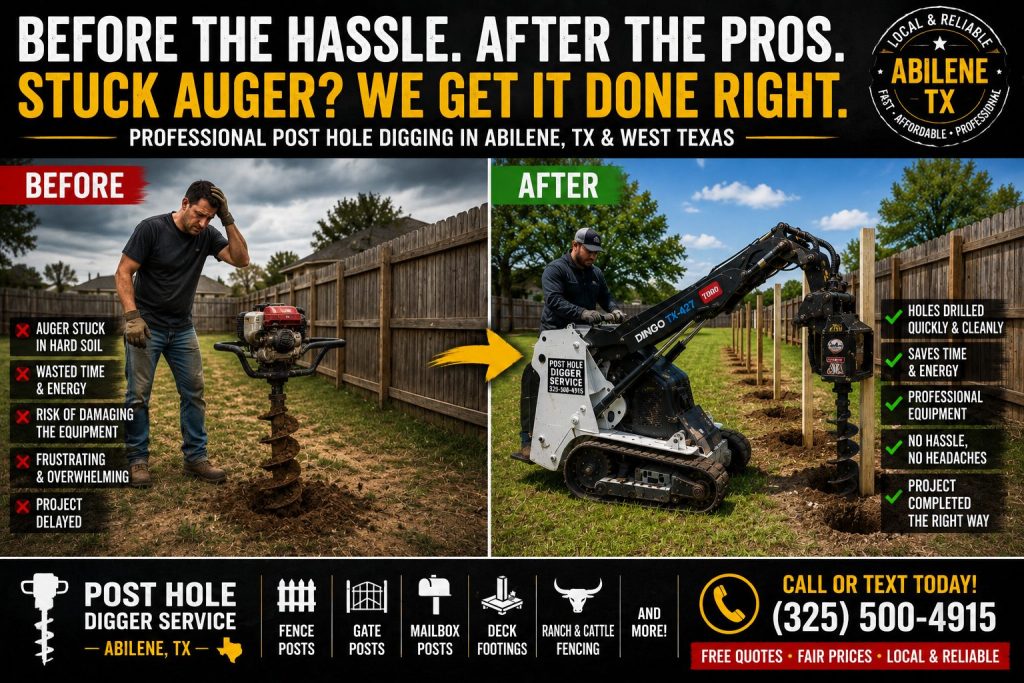 Before and after comparison of a stuck auger rental project versus professional post hole digging service in Abilene TX.