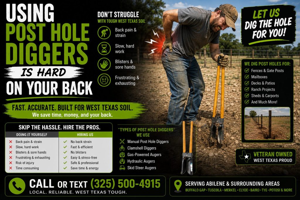 Using post hole diggers is hard on your back in Abilene TX compared to hiring professional post hole digging services